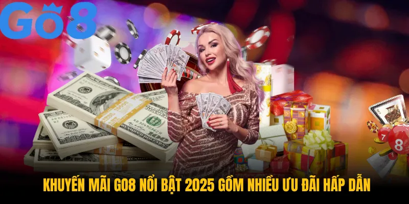Khuyến mãi GO8 nổi bật 2025 gồm nhiều ưu đãi hấp dẫn