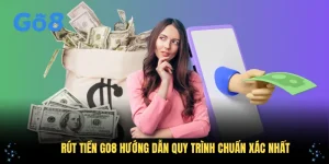 Rút Tiền GO8 Hướng Dẫn Quy Trình Chuẩn Xác Nhất Năm 2025