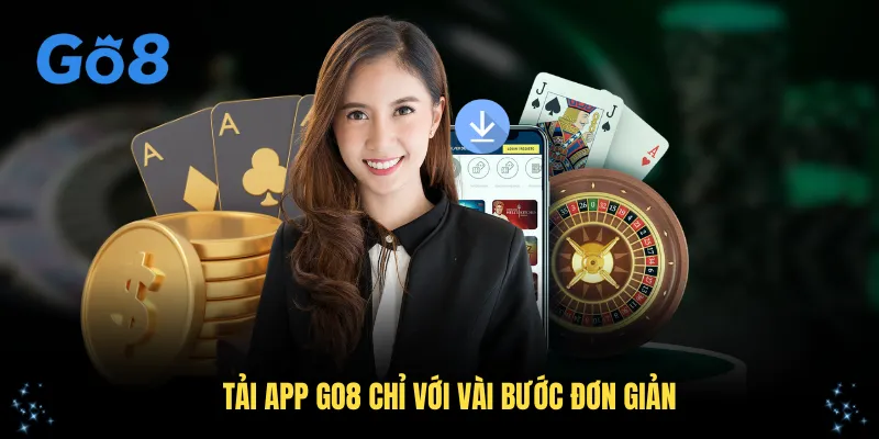 Tải app GO8 chỉ với vài bước đơn giản