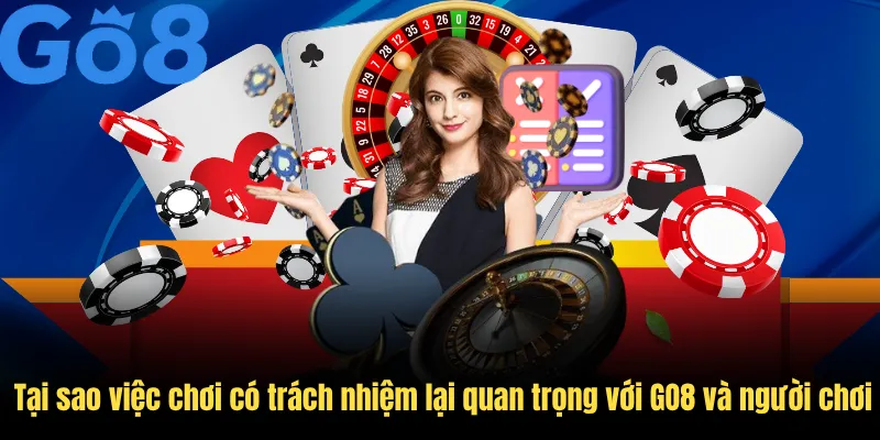 Tại sao việc chơi có trách nhiệm lại quan trọng với GO8 và người chơi